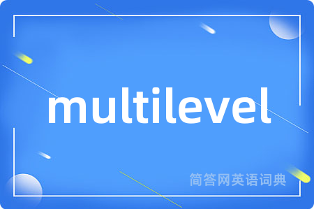 multilevel