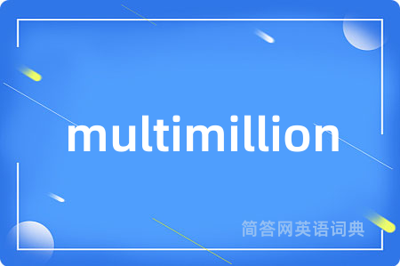 multimillion
