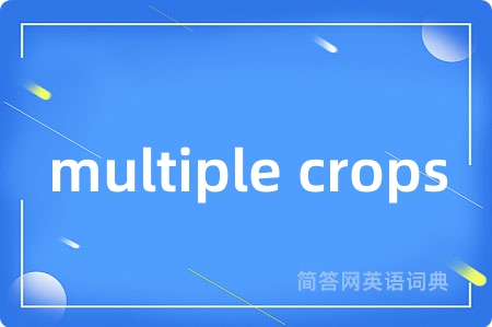multiple crops