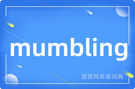 mumbling