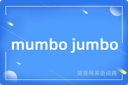 mumbo jumbo