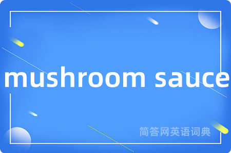 mushroom sauce