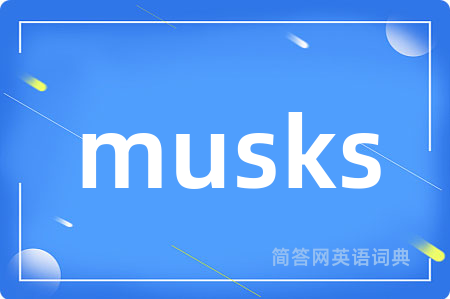 musks