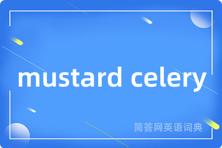mustard celery