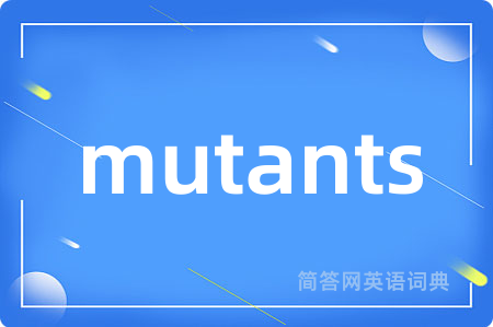 mutants