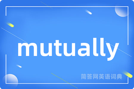 mutually