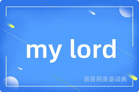 my lord