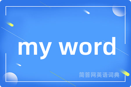 my word
