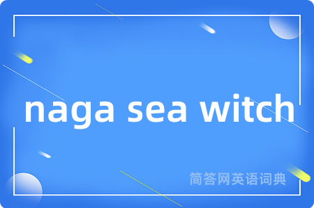 naga sea witch