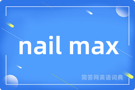 nail max