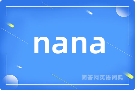 nana