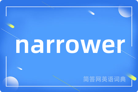 narrower