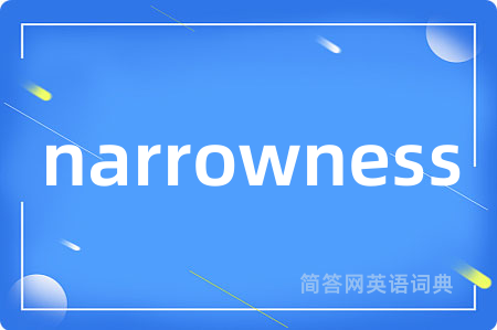 narrowness