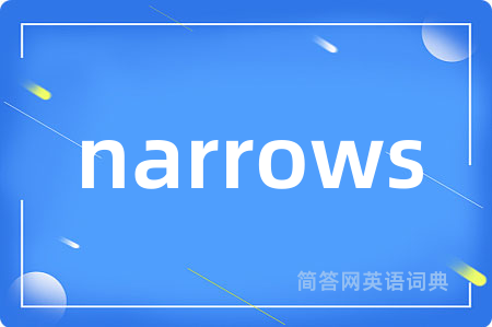 narrows