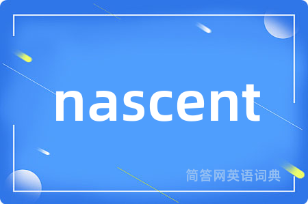 nascent
