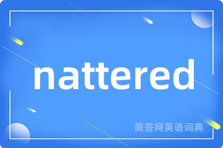 nattered