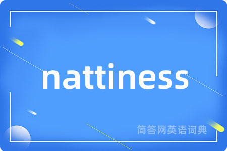 nattiness