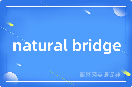 natural bridge