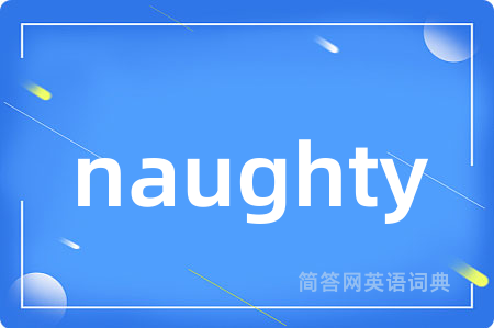 naughty