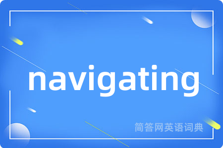 navigating