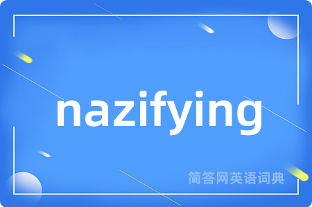 nazifying