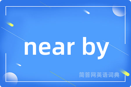 near by