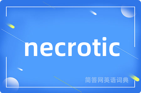 necrotic