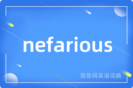 nefarious
