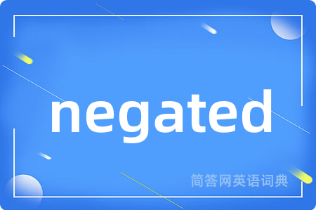 negated