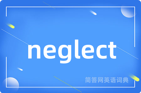 neglect