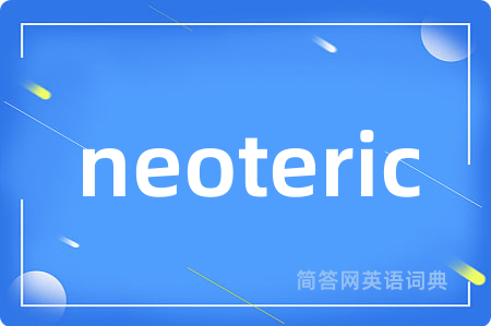 neoteric