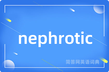 nephrotic