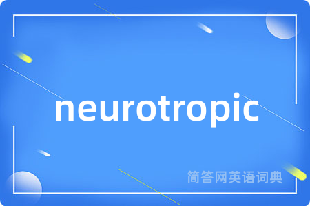neurotropic