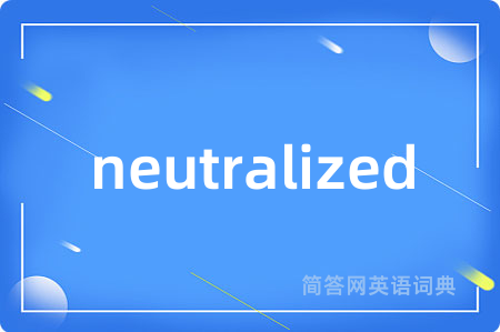 neutralized