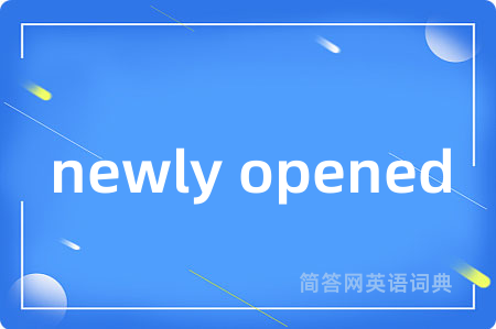 newly opened