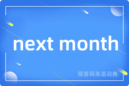 next month