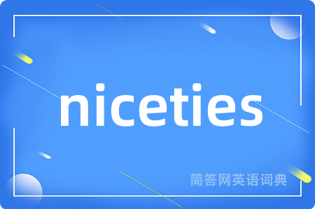 niceties