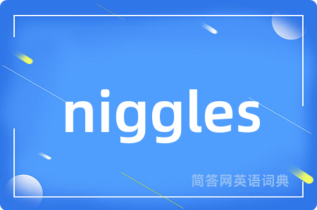 niggles