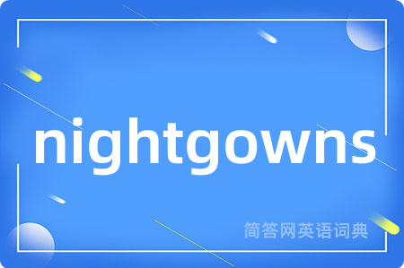 nightgowns