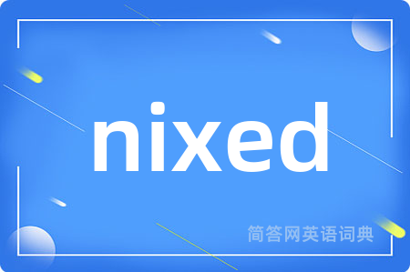 nixed
