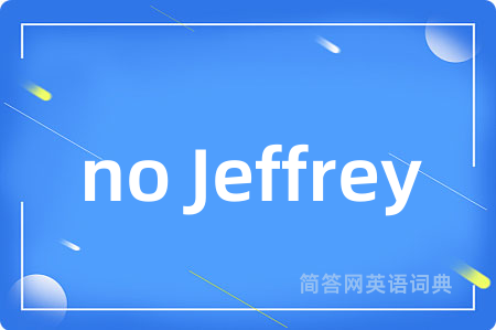 no Jeffrey