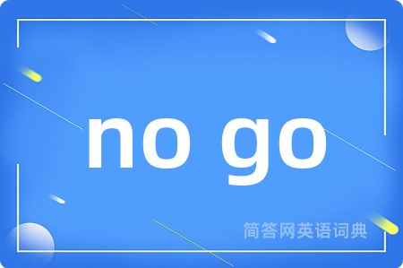 no go