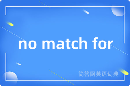 no match for