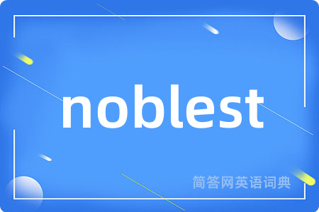 noblest