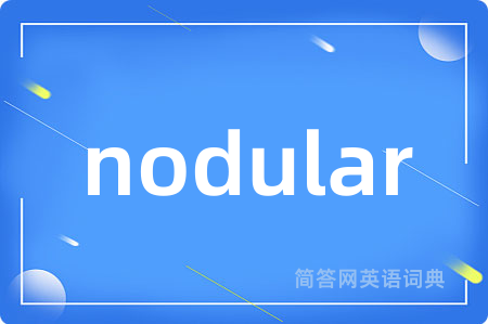 nodular