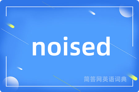 noised