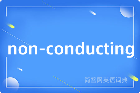 non-conducting