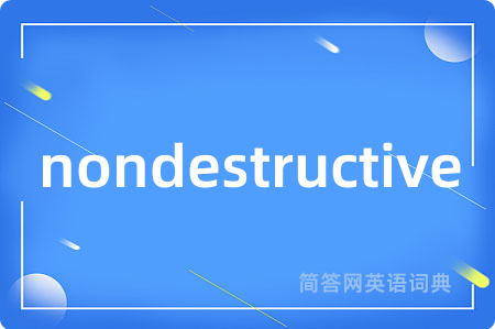 nondestructive