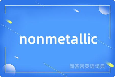 nonmetallic