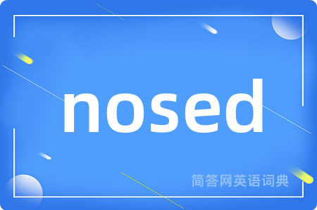 nosed